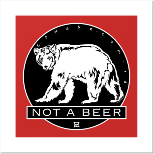 Not a Beer Posters and Art